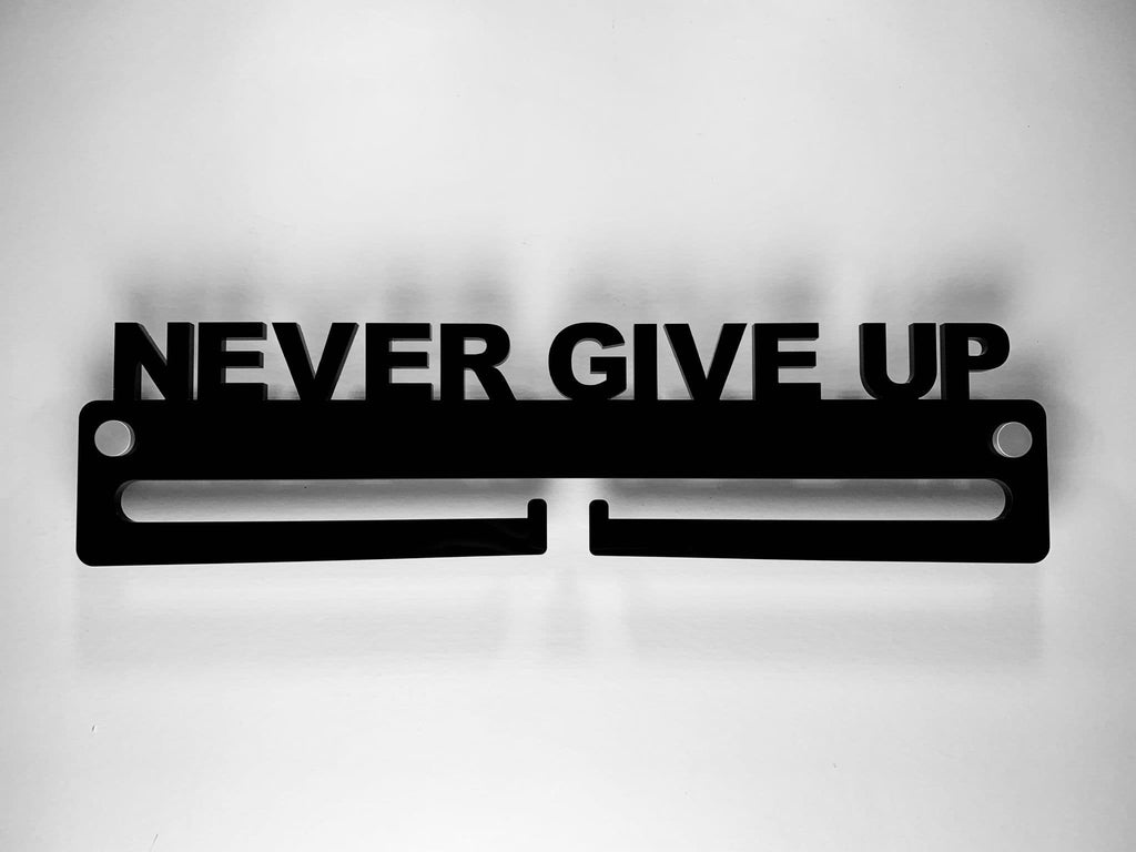 Medal Display Hanger Holder NEVER GIVE UP Black Acrylic / Fixings Free Post