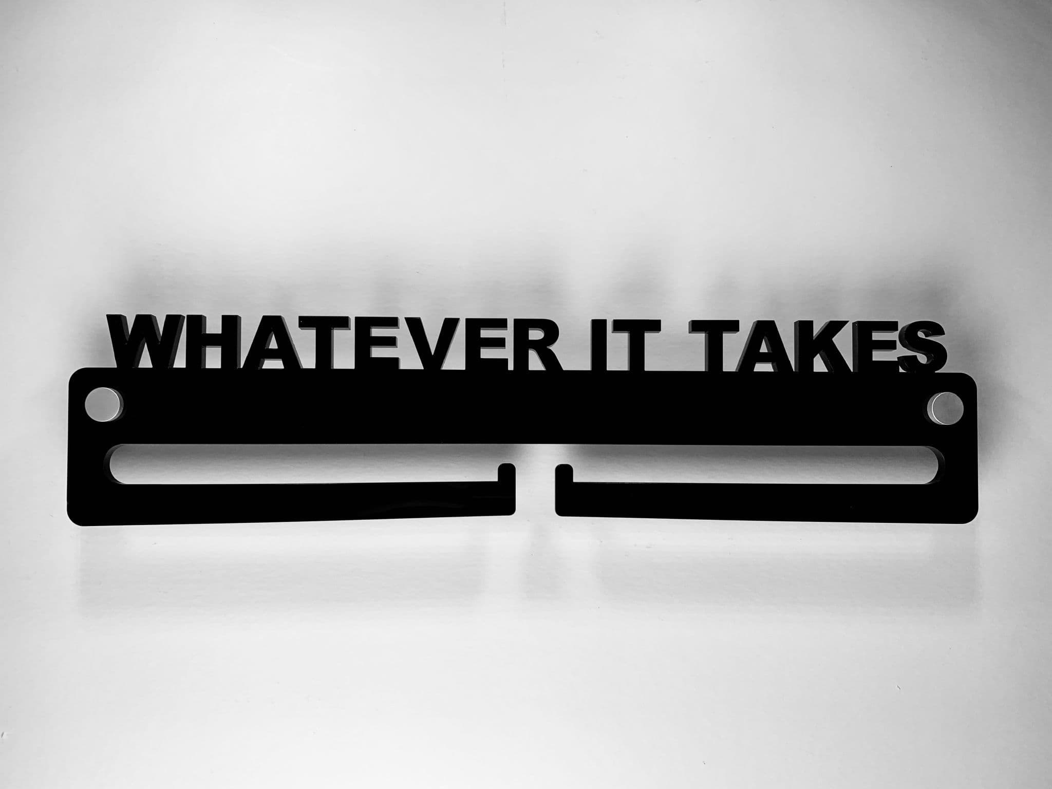 Medal Display Hanger Holder WHATEVER IT TAKES Black Acrylic / Fixings Free Post